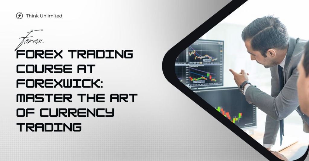 Forex Trading Education: Your Path to Mastering the Financial Markets